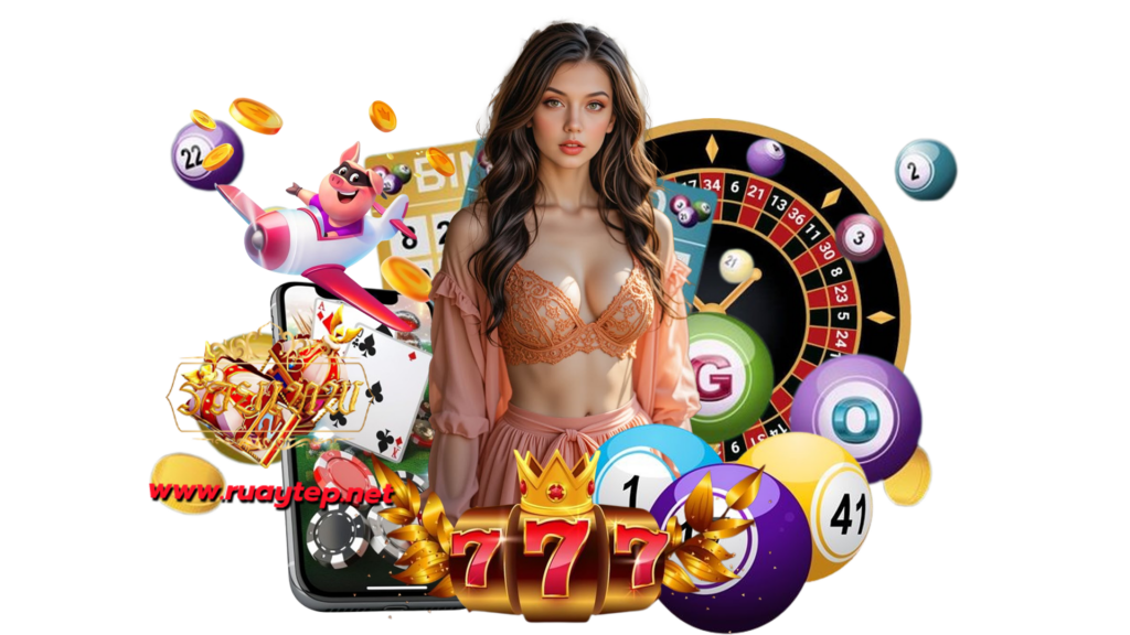 ruaytep เกมออนไลน์ในคาสิโนอันดับหนึ่ง จ่ายหนักมีโบนัสทุกเกม